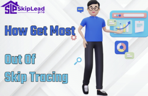 Get the Most Out of Skip Tracing